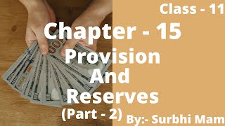 Provision and Reserves  Difference Between Provision amp Reserves  Part 2 Accounts Class 11th [upl. by Chaves]