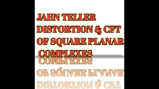 Jahn Teller Distortion amp CFT Of Square Planar Complexes jahn teller effect [upl. by Millisent519]