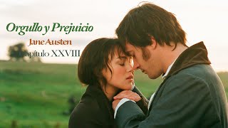 Capítulo XXVIII  Orgullo y Prejuicio  Jane Austen [upl. by Werd]