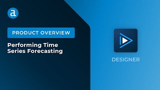 Performing Time Series Forecasting in Alteryx Designer [upl. by Nyrac]