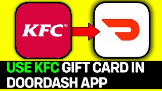 How To Use KFC Gift Card In Doordash App  Full Guide [upl. by Hilary]