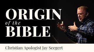 Origin of the Bible • Christian Apologist Jay Seegert [upl. by Tsepmet]