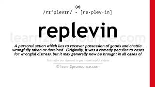 Pronunciation of Replevin  Definition of Replevin [upl. by Eleda]