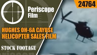 HUGHES OH6A CAYUSE HELICOPTER SALES FILM VIETNAM WAR 24764 [upl. by Freeborn657]