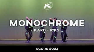 MONOCHROME  KARD  Icky  KCORE 2023  UNSW Kpop Society [upl. by Onidranreb]