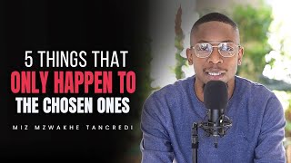 5 things that only happen to the chosen ones  Miz Mzwakhe Tancredi [upl. by Yroffej]