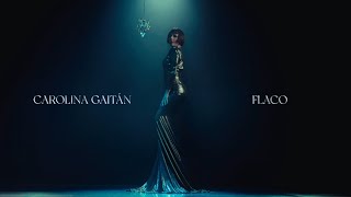 Carolina Gaitán La Gaita  Flaco Video Oficial [upl. by Michail]