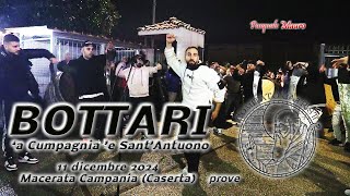 BOTTARI  a Cumpagnia e SantAntuono  prove  Macerata Campania Caserta 11 dicembre 2024 [upl. by Wertz309]