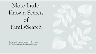 More Little Known Secrets of FamilySearch  Jerroleen Sorensen 3 Mar 2024 [upl. by Nannarb]