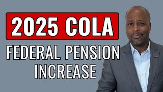 2025 COLA – Pension Increase for Federal Retirees [upl. by Ornas]