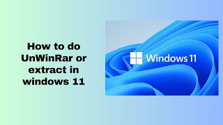 How to do UnWinRar or extract in windows 11 [upl. by Andrews]