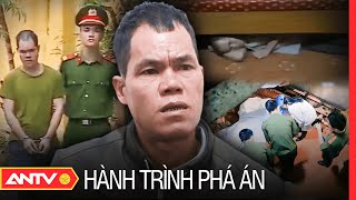 Tội ác kinh hoàng 2 tên sát nhân giết hàng xóm man rợ nhất  Hành trình phá án  ANTV [upl. by Toombs80]