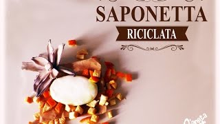 DIY Come riciclare le saponette usate  Saponette fatte in casa [upl. by Nnoj306]