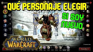 Qué PERSONAJE ELEGIR en World of Warcraft para NUEVOS [upl. by Harry]