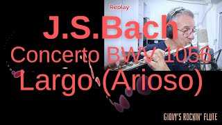 Largo from JSBach Concerto BWV 1056 Also present as quotAriosoquot in the Bachs Cantata BWV 156 [upl. by Tnilf24]