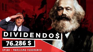 Dividendos  EP188 Marxismo Fedorento [upl. by Nicoli]