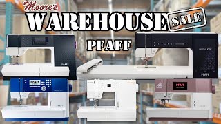 Moores Warehouse Sale  Pfaff Machines [upl. by Ayirp]