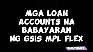 LOAN BUYOUTS SA GSIS MPL FLEX [upl. by Bud854]