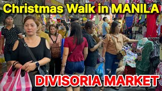 MANILA CITY  DIVISORIA MARKET WALKING TOUR  Christmas in the Philippines [upl. by Nylaret]