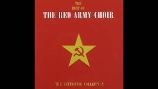 Russian Red Army Choir  The Best Of [upl. by Nyledam]