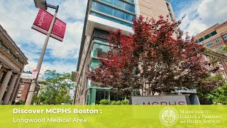 Discover MCPHS Boston Longwood Medical Area [upl. by Okkin]