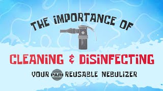 Cleaning and Disinfecting your PARI LC Reusable Nebulizer [upl. by Akiemahs]