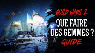 GUILD WARS 2  Que faire de mes gemmes en tant que Novice ou Vétéran  GUIDE [upl. by Soni251]