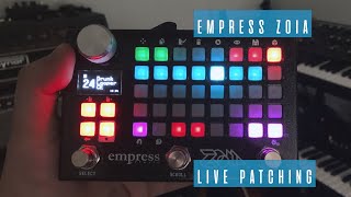 Empress ZOIA  Live Patching [upl. by Placia]