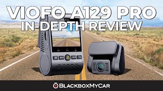 VIOFO A129 Pro Duo 4K  InDepth Review  BlackboxMyCar [upl. by Roselle]