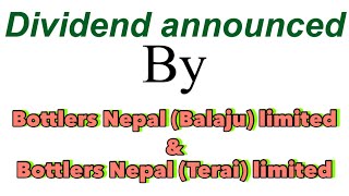 Dividend announced by Bottlers Nepal BalajuTerai Limited Nepali share bazar information center [upl. by Jezabelle]