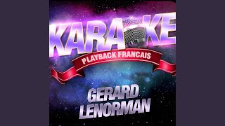 Voici Les clés — Karaoké Avec Chant Témoin — Rendu Célèbre Par Gérard Lenorman [upl. by Leraj]