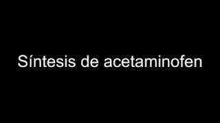 Sintesis de acetaminofen [upl. by Bernstein]