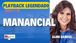 MANANCIAL  ALINE BARROS  PLAYBACK LEGENDADO [upl. by Arleyne]