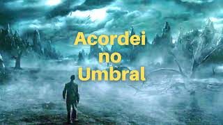 Acordei no Umbral Rádio Novela Espírita  GEPA [upl. by Graces]