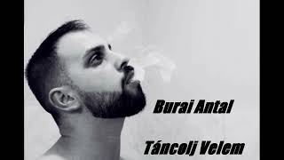 Burai Antal  Táncolj velem Official Music [upl. by Eenaej407]