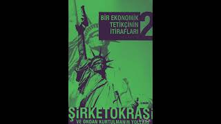 BİR EKONOMİK TETİKÇİNİN İTİRAFLARI 2  JOHN PERKINS1OKUMASESLİ KİTAP DİNLEMRLKYZ [upl. by Siron]