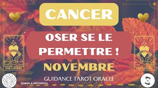 ♋️🔮 CANCER NOVEMBRE 💌 OSER SE LE PERMETTRE  🌸 message pour toi cancernovembre2024 [upl. by Pierro]