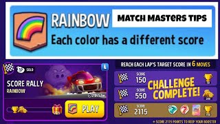 Score Rally  RAINBOW Solo Challenge 2115 Score  Match Masters Tips [upl. by Ahsenar]