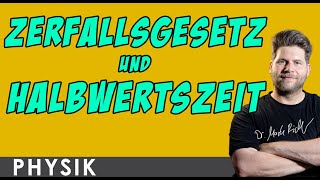 Zerfallsgesetz und Halbwertszeit Formeln und Herleitung  einfach erklärt  Physik  DoktorRichter [upl. by Enialehs]