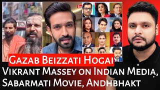 Vikrant Massey on Indian Media  The Sabarmati Movie  Godi Media  Andhbhakt  Mr Reaction Wala [upl. by Rand]