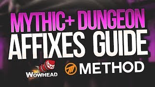 Mythic Affixes Guide Tips amp Tricks  Method  Wowhead [upl. by Sublett]