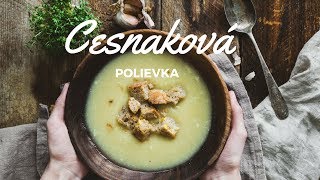 Cesnaková polievka  Rýchla Cesnačka [upl. by Geiger]