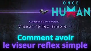 Comment avoir le viseur reflex simple  Once Human [upl. by Akcinehs85]