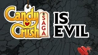 CANDY CRUSH SAGA IS EVIL [upl. by Ettevad]