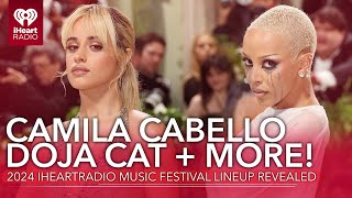 Camila Cabello Doja Cat 2024 More iHeartRadio Music Festival Lineup Revealed [upl. by Lotte]