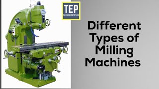 What is Milling Parts Operations and Types of Milling Machine [upl. by Siahc]