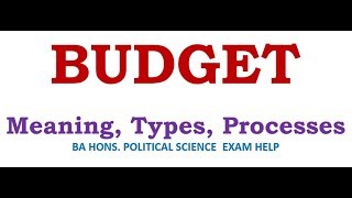 BUDGET  MEANING TYPES PROCESSES [upl. by Arrais192]