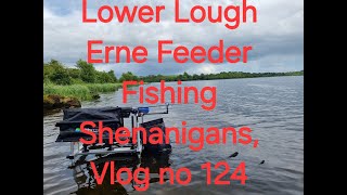 Lower Lough Erne Feeder Fishing Shenanigans Vlog no 124 [upl. by Brawner]