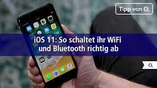 iOS 11 So schaltet ihr WiFi und Bluetooth richtig ab [upl. by Aneek642]