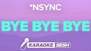 NSYNC  Bye Bye Bye Karaoke [upl. by Carolle]